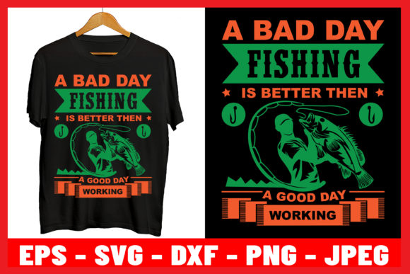 A Bad Day Fishing... Funny Tshirt Design Graphics