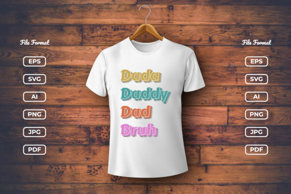 Dada Daddy Dad Bruh - Father s Day Graphics