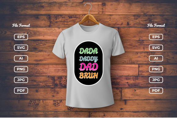 Dada Daddy Dad Bruh Trendy Tshirt Design