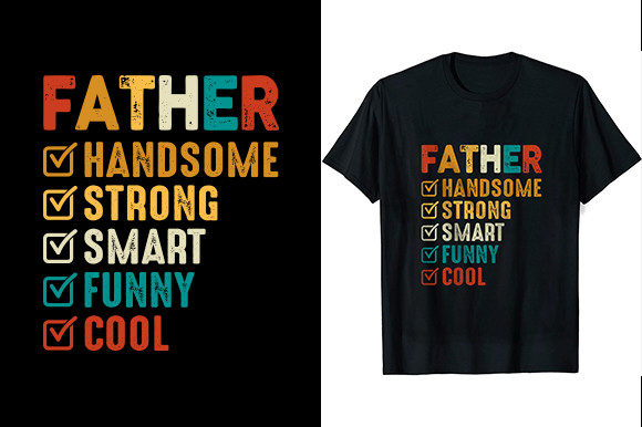 Father Funny Handsome Sublimation T-Shirt Graphics