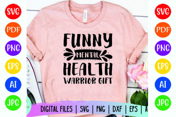 Funny Mental Health Warrior Graphics for T-Shirt Designs