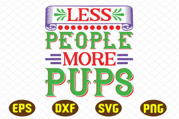 Less People More Pups T-Shirt Design