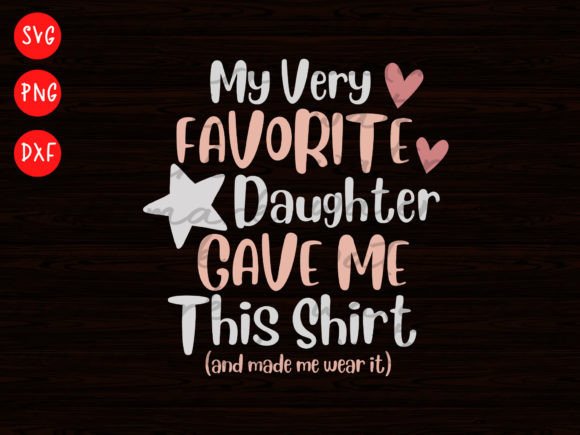 Mother Svg, From Daughter to Dad or Mom Graphics for T-Shirt Designs