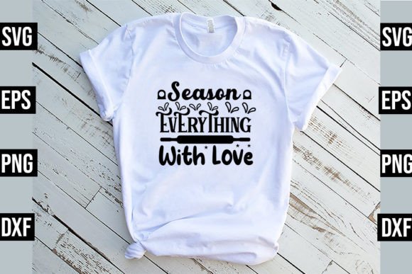 Season Everything with Love SVG