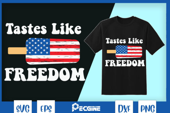 Tastes Like Freedom Funny 4th of July Graphics