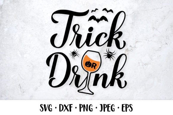 Trick or Drink SVG: A Graphic for Halloween Vibes